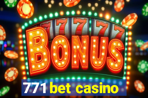 771 bet casino